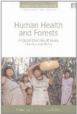Human health and forests : a global overview of issues, practice, and policy