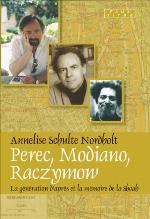 Perec, Modiano, Raczymow : la génération d'après et la mémoirede la Shoah