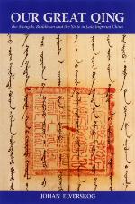 Our great Qing : the Mongols, Buddhism and the state in late imperial China