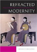 Refracted modernity : visual culture and identity in colonial Taiwan