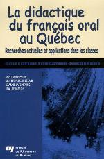 La didactique du français oral au Québec : recherches actuelles et applications dans les classes