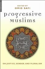 Progressive Muslims : on justice, gender and pluralism