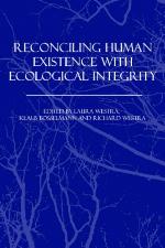 Reconciling human existence with ecological integrity : science, ethics, economics and law