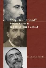"My dear friend" : further letters to and about Joseph Conrad
