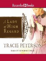 A Lady of High Regard
