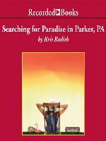 Searching for Paradise in Parker, PA
