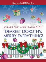 Dearest Dorothy, Merry Everything!