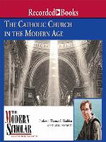 The Catholic Church in the Modern Age