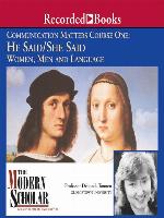 Communication Matters I: He Said / She Said