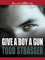 Give a Boy a Gun
