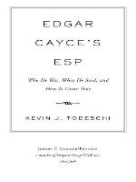 Edgar Cayce's ESP : who he was, what he said, and how it came true