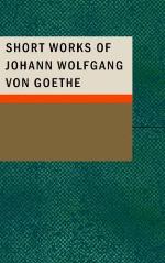 Short Works of Johann Wolfgang von Goethe