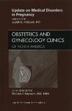 Update on Medical Disorders in Pregnancy, an Issue of Obstetrics and Gynecology Clinics