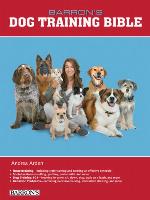 Dog Training Bible