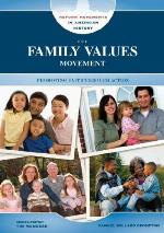 The family values movement : promoting faith through action