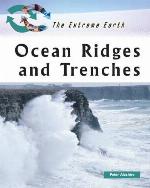 Ocean Ridges and Trenches.