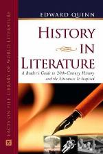 History in literature : a reader's guide to 20th century history and the literature it inspired