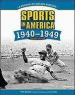 Sports in America, 1940-1949.