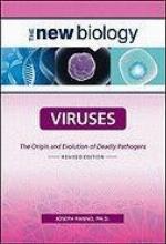 Viruses : the Origin and Evolution of Deadly Pathogens.