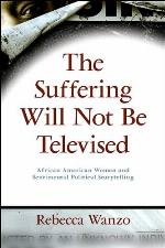 The suffering will not be televised