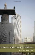 Makers Of Modern Korean Buddhism (Suny Series In Korean Studies)