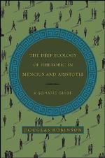 The Deep Ecology of Rhetoric in Mencius and Aristotle