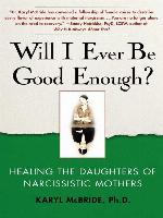 Will I Ever Be Good Enough?