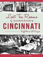 Lost Tea Rooms of Downtown Cincinnati