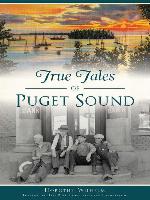 True Tales of Puget Sound