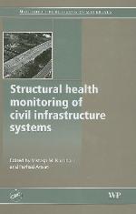Structural Health Monitoring of Civil Infrastructure Systems