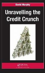 Unravelling the Credit Crunch