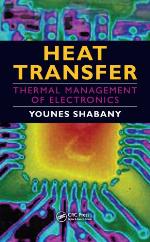 Heat transfer : thermal management of electronics