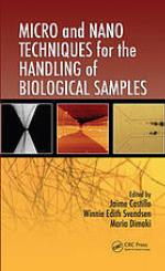 Micro and nano techniques for the handling of biological samples