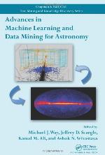 Advances in Machine Learning and Data Mining for Astronomy