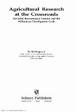 Agricultural research at the crossroads : revisited resource-poor farmers and the Millennium Development Goals