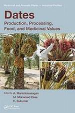 Dates : production, processing, food, and medicinal values