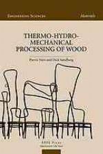 Thermo-Hydro-Mechanical Processing of Wood