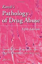 Karch's Pathology of Drug Abuse