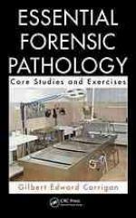 Essentials of forensic pathology : core studies and exercises