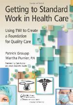 Getting to Standard Work in Health Care