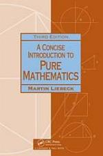 A concise introduction to pure mathematics