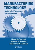 Manufacturing Technology : Materials, Processes, and Equipment
