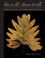 This Is All I Choose to Tell