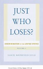Just Who Loses?: Discrimination in the United States, Volume 2
