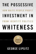 The Possessive Investment in Whiteness