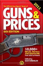 The Official Gun Digest Book of Guns &amp; Prices 2011