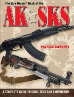 The Gun Digest Book of the AK &amp; Sks