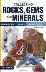 Collecting Rocks, Gems and Minerals