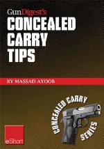 Gun Digest's Concealed Carry Tips eShort