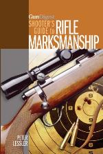 Gun Digest Shooter's Guide to Rifle Marksmanship